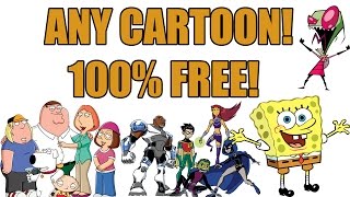How to Watch Any Cartoon Online for FREE!