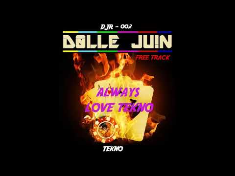 Dolle Juin - Always love tekno