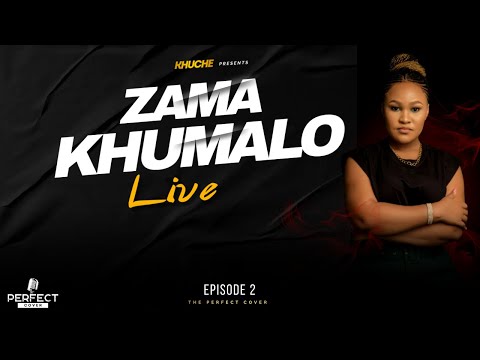 Perfect Cover ft Zama Khumalo | Episode 2