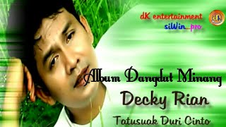 Download lagu Decky Rian - Tatusuak Duri Cinto (Album. Dangdut Minang) mp3