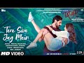 Tere Siva Jag Mein 4K HD | Tadap | Ahan Shetty, Tara S | Pritam, Shilpa R, Darshan, Shashwat, Charan
