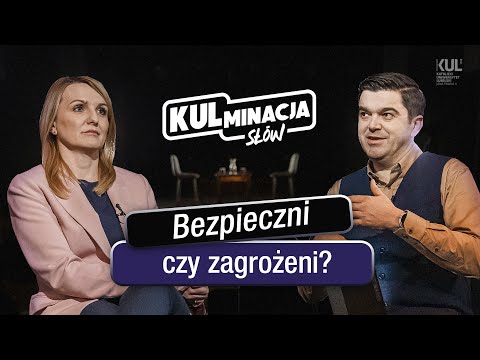 Bezpieczni czy zagrożeni? - „KULminacja słów” - odc. 33