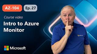 Introduction to Azure Monitor | AZ-104 | Episode 27