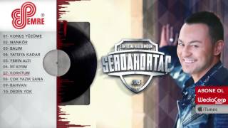 Serdar ORTAÇ - Korktum