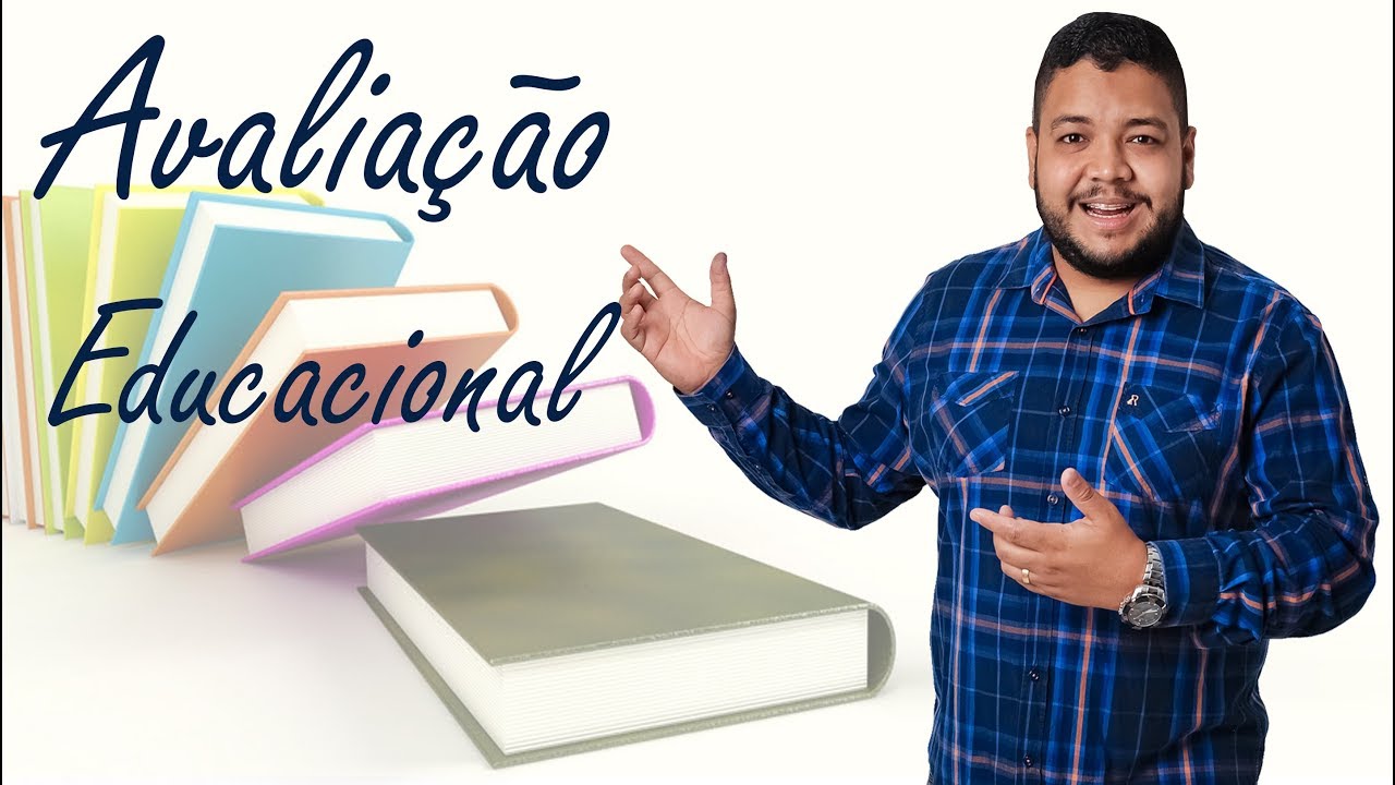 Conhecimentos Pedagógicos: Avaliação Educacional