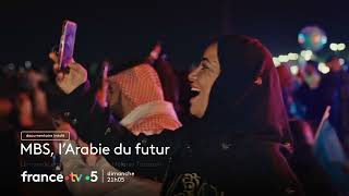 [Bande-annonce] MBS, L'Arabie du futur