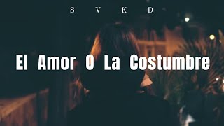 El Amor O La Costumbre - Calibre 50