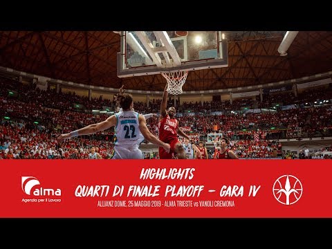 Highlights | Quarti di Finale Playoff 2019 - Gara 4 | Alma Pallacanestro Trieste vs Vanoli Cremona