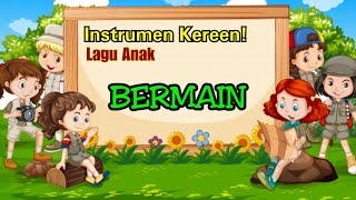 Download lagu INSTRUMEN / KARAOKE - BERMAIN -  LAGU ANAK mp3 Download lagu INSTRUMEN / KARAOKE - BERMAIN -  LAGU ANAK mp3