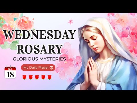 THE ROSARY TODAY❣️GLORIOUS  MYSTERIES❣️OCTOBER 18, ROSARY WEDNESDAY | PRAYER CAN WORK MIRACLES