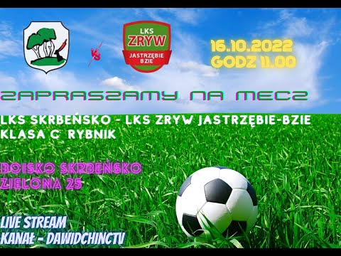 Skrbeńsko 16.10.2022 | LKS SKRBEŃSKO - LKS ZRYW JASTRZĘBIE-BZIE | LIVE