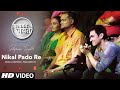 Nikal Pado Full Song Aamir Khan | Satyamev Jayate