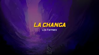 😎 La Changa | Los Farmerz | VIDEO LETRA/LYRICS OFICIAL
