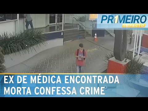 Ex-namorado de médica encontrada morta confessa crime | Primeiro Impacto (23/08/23)