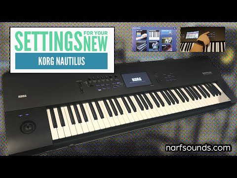 Korg Nautilus Tutorial: Settings for your new Korg Nautilus