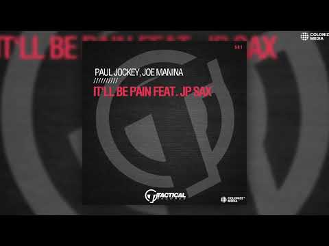 Paul Jockey & Joe Manina - It'll Be Pain (feat. Jp Sax)