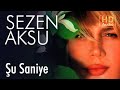 Sezen Aksu - Şu Saniye (Official Audio) Sezen Aksu - Şu Saniye (Official Audio)