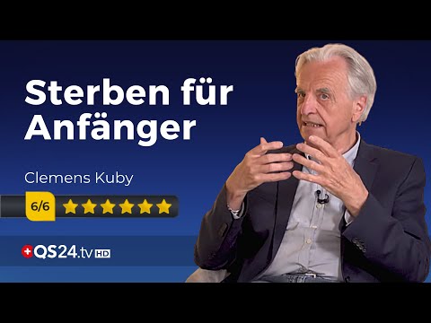 Clemens Kuby: Sterben für Anfänger | Sinn des Lebens | QS24 Gesundheitsfernsehen