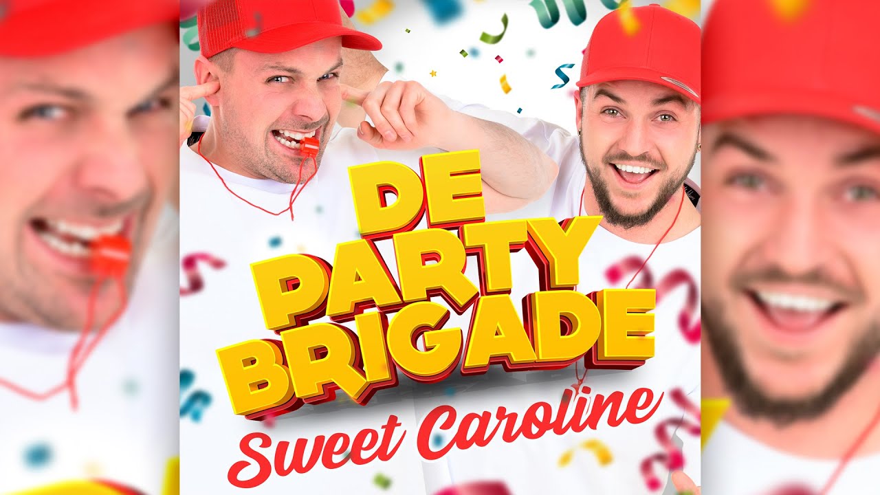 De Party Brigade - Sweet Caroline