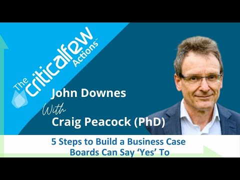 CFA046 E Craig Peacock: 5 Steps to Build a Business Case Boards Can Say ‘Yes’ To
