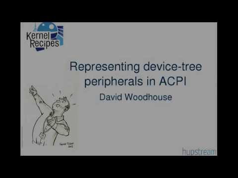 Kernel Recipes 2015 - Representing device-tree peripherals in ACPI - by David Woodhouse