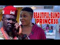 THE BEAUTIFUL BLIND PRINCESS (COMPLETE SEASON A){NEW NOLLYWOOD MOVIE}-2023 LATEST NIGERIAN NOLLYWOOD