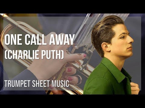 Trumpet Sheet Music: How to play One Call Away by Charlie Puth