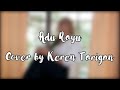 Yovie Tulus Glenn - Adu Rayu | Cover by Keren Tarigan Yovie Tulus Glenn - Adu Rayu | Cover by Keren Tarigan