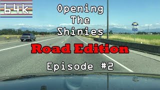 Opening The Shinies (Episode #2 : Road Edition)
