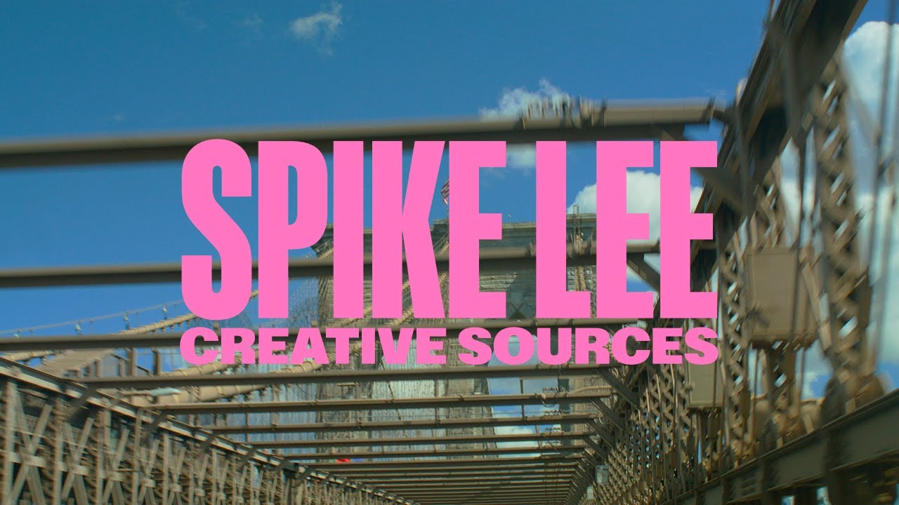 Spike Lee: Creative Sources | A Look Into the World of Spike thumnail