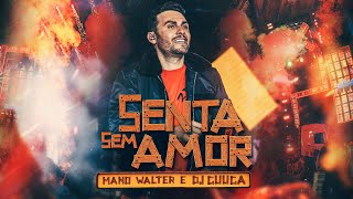 Senta Sem Amor Lyrics English Translation