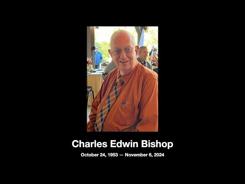 Celebration of Life — Charles Bishop