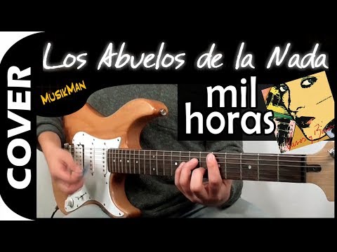 Mil horas - Los Abuelos de La Nada