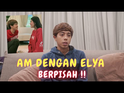 AM DENGAN ELYA BERPISAH - PENJELASAN JELAS