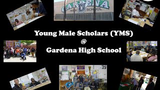 2013-2014 Gardena HS Young Male Scholars Workshop