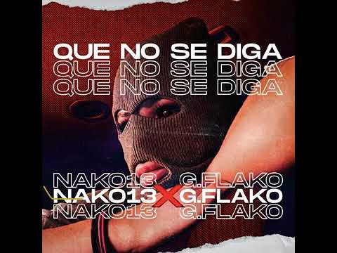 G.Flako y Nako13 - Que no se diga
