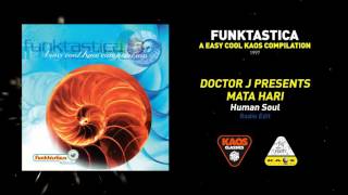Doctor J pres.Mata Hari-Human Soul (Radio Edit)| Funktastica-A Easy Cool Kaos Compilation (1997)