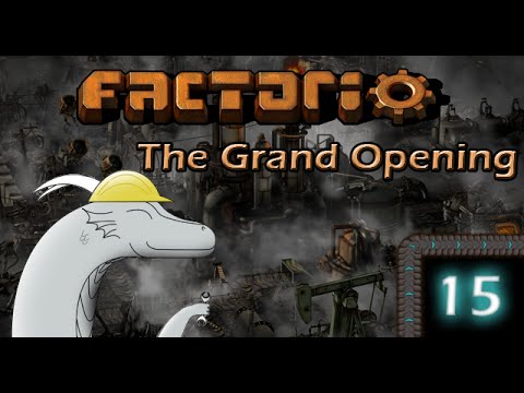 Factorio 15 - The Grand Opening