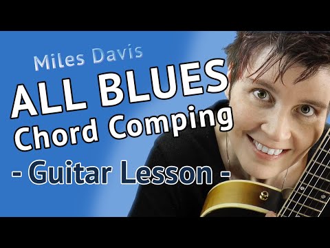 ALL BLUES Guitar Lesson - All Blues - Guitar Chords Comping
