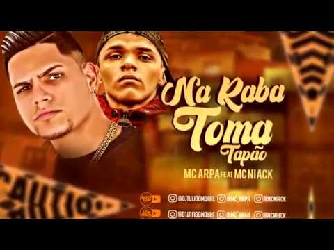 MC ARPA E MC NIACK - NA RABA TOMA TAPÃO | REMIX BREGA FUNK 2020