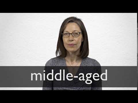MIDDLE-AGED definition and meaning