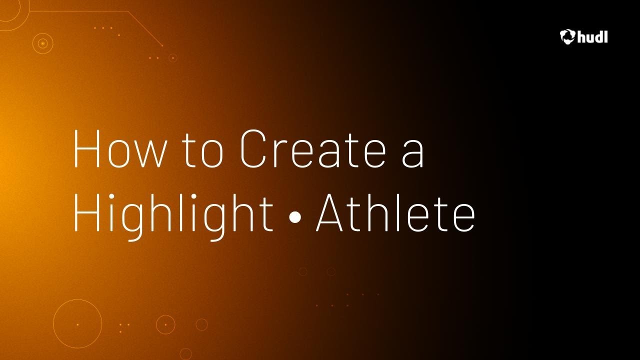 How to Create a Highlight • Athlete