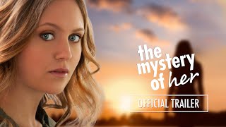 The Mystery of Her | OFFICIAL TRAILER