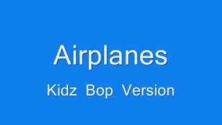 Airplanes   Kidz Bop Version