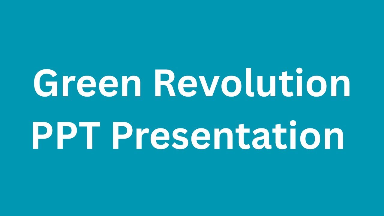 Green Revolution PPT Presentation Seminar Download: Introduction, Schemes, Advantages