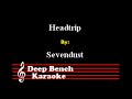 Sevendust - Headtrip (Custom Karaoke Version 2.0)