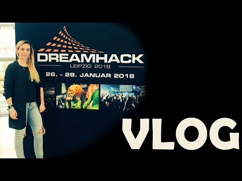 Dreamhack Leipzig 2018 | VLOG
