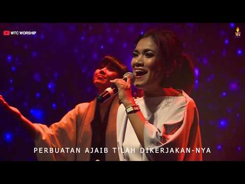WTC Worship - Aku Percaya ada Mujizat