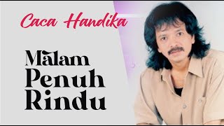 Download lagu MALAM PENUH RINDU - CACA HANDIKA mp3