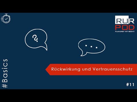 RURPOD #Basics 11 - Rückwirkung und Vertrauensschutz